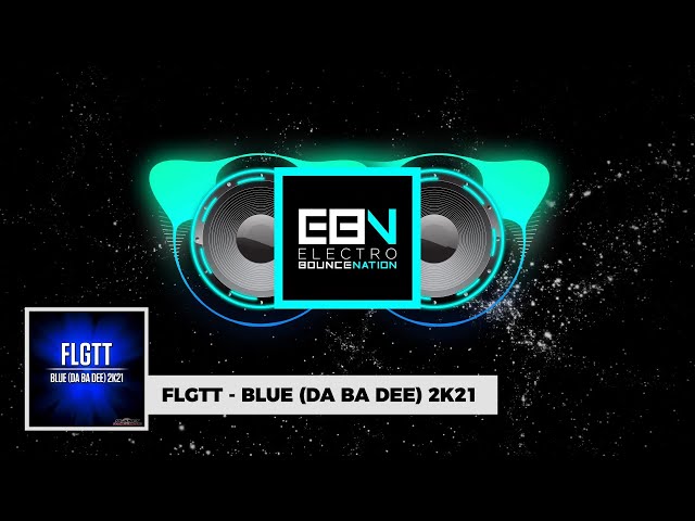 FLGTT - Blue (Da Ba Dee) 2K21