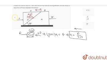 Two blocks A and B each of mass m are placed on a smooth horizontal surface. Two horizontal force