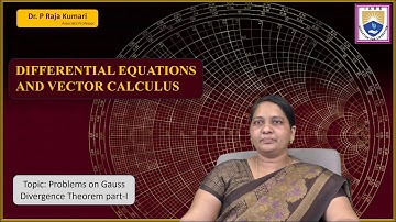 Problems on Gauss Divergence Theorem part I by Dr. P Raja Kumari