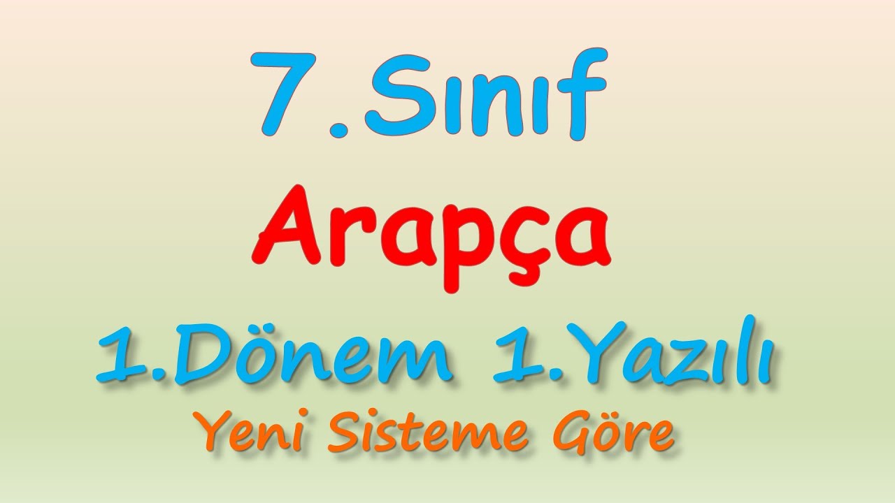 Arapça 7.Sınıf 1.Dönem 1.Yazılı-Yeni Sisteme Göre