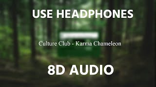 Culture Club - Karma Chameleon | 8D AUDIO 🎧