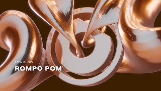 Low Blow - Rompo Pom