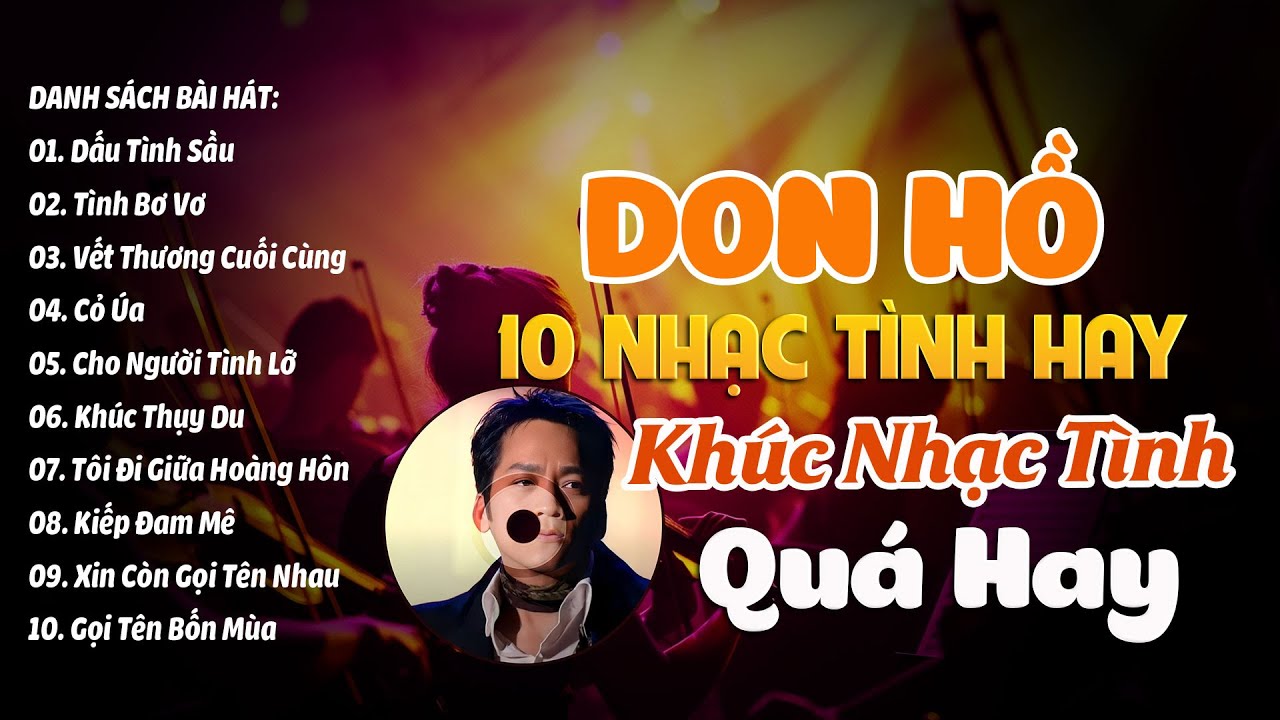 LK Dấu Tình Sầu, Tình Bơ Vơ...DON HỒ 10 bản tình ca xưa hay nhất được nghe nhiều nhất