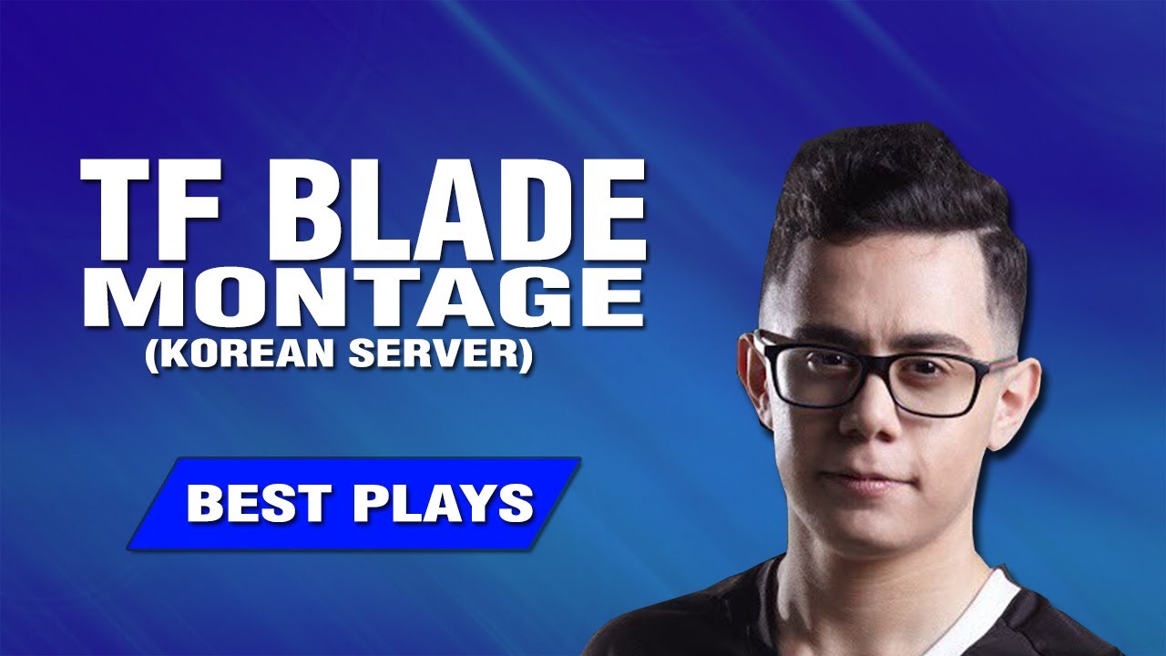 TFBlade Montage - Challenger Korean Server - League of Legends