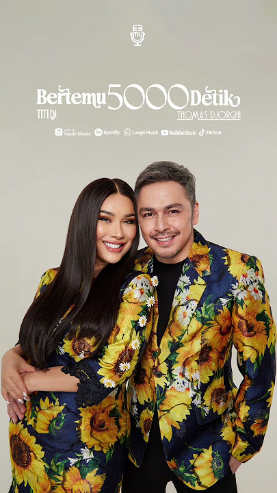 Titi DJ, Thomas Djorghi - Bertemu 5000 Detik telah rilis di seluruh digital streaming platform🥳