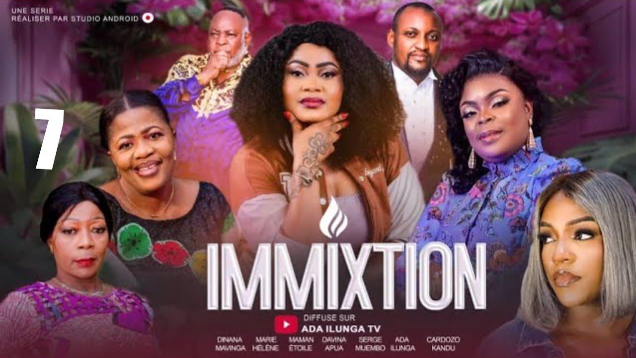 IMMIXTION | EPISODE 7 | FILM CONGOLAIS 2025 | ADA ILUNGA