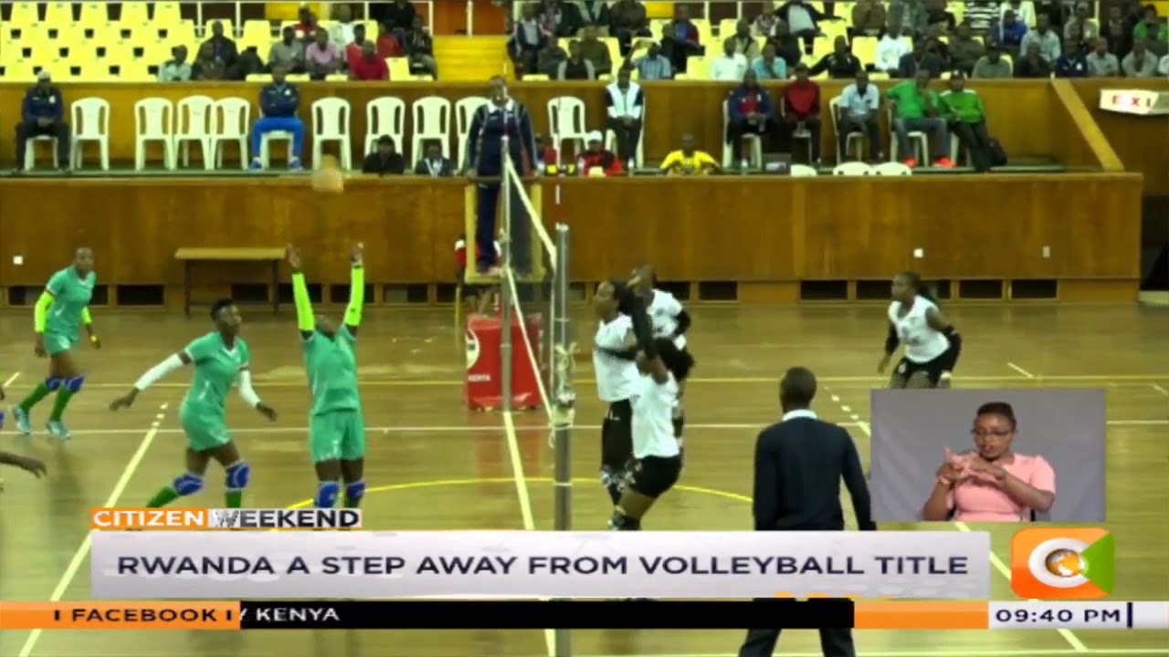 citizen tv live stream kenya Rwanda a step away from volleyball title in East Africa military games