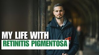 Navigating the World: Living With Retinitis Pigmentosa