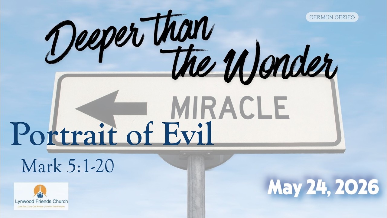Portrait of Evil: Mark 5:1-20 (Sermon Recorded Live May 24, 2026)