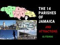 THE 14 PARISHES OF JAMAICA AND THEIR POINTS OF INTEREST (Geography Jamaica)