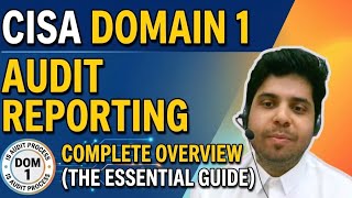 CISA DOMAIN 1 - COMPLETE OVERVIEW OF AUDIT REPORTING
