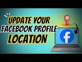 How to Add Your Current City to Facebook Profile | Update Your Facebook City Location NOW