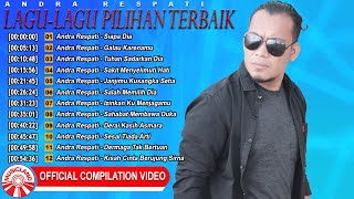 Lagu - Lagu Pilihan Terbaik Dari Andra Respati [Official Compilation Video HD]