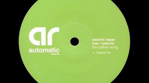 Electric Tease Feat. Natacha – The Python Song (Original Mix)
