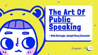 The Art Of Public Speaking By Dale Carnegie, Joseph Berg Esenwein | Audiobook - Chapter 9