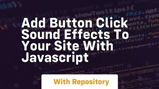 Add button click sound effects to your site with javascript