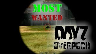 DayZ Overpoch - Most Wanted #3 | DE 1000