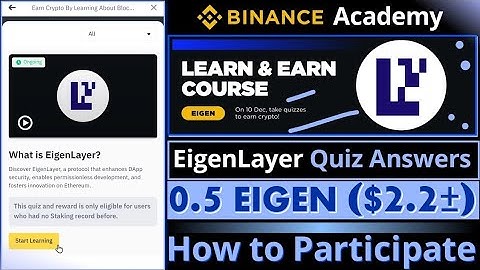 Binance Learn and Earn Eigen Layer Quiz Answers || Earn 0.5 EIGEN Reward ||Get $2 Free from Binance