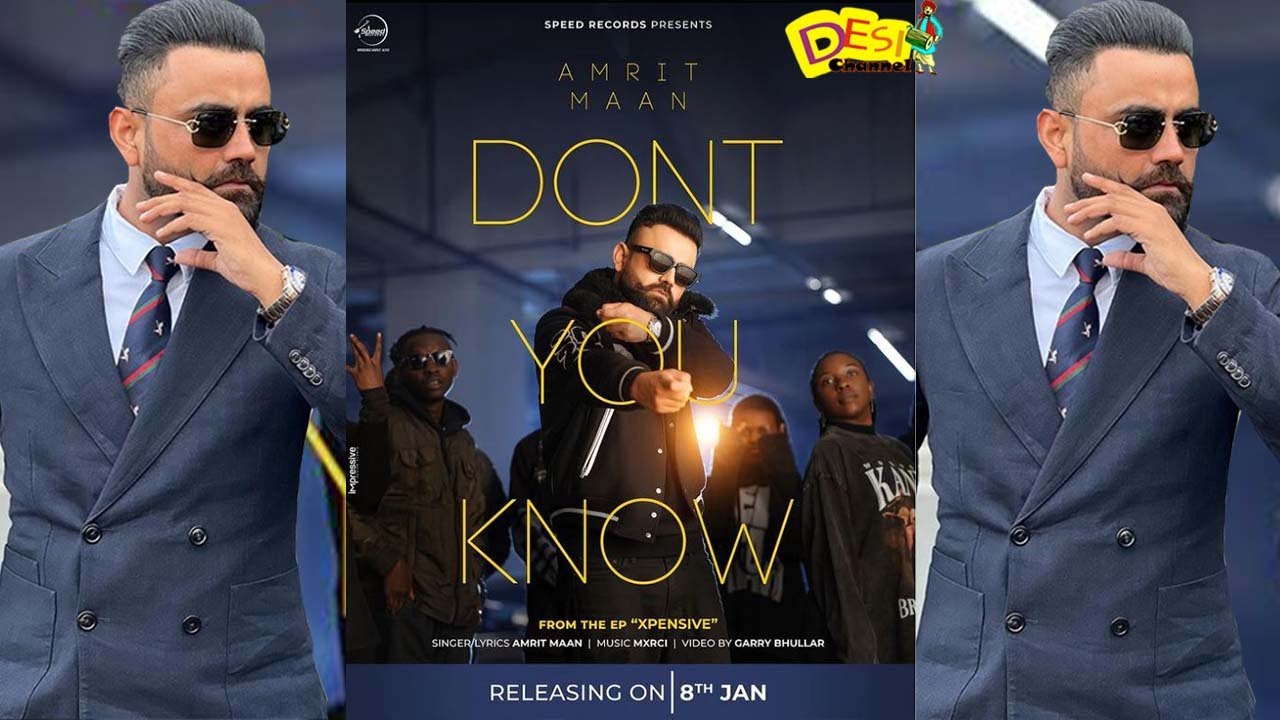 DONT YOU KNOW (Official Song ) | AMRIT MAAN | New Song | XPENSIVE | Latest Punjabi Song 2023