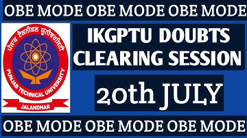 IKGPTU DOUBTS CLEARING VIDEO-20th july