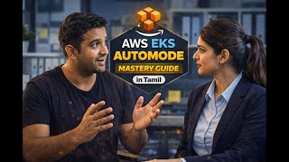 AWS EKS Automode Mastery Guide | Real-Time Discussion in Tamil