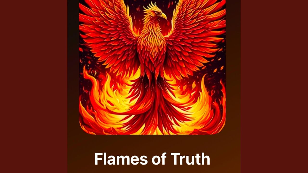 Flames of Truth - YouTube
