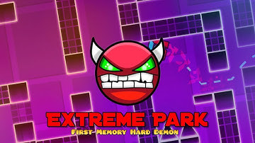 My first Hard/Memory Demon | Extreme Park 100%