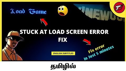 How to fix gta san andreas new game and load game error in tamil - TAMIL JOLLYWOOD