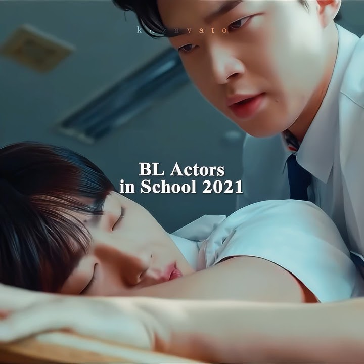 BL Actors in School 2021 aka School of BL