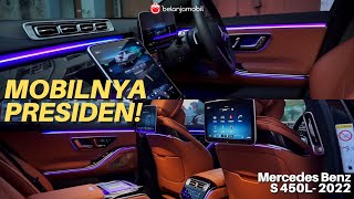 PRESIDEN AJA NYAMAN DI MOBIL INI! Mercy S 450L 2022 Memang Mobil Terbaik!