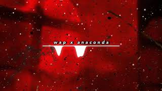 wap x anaconda | sped up | nicki minaj ft. cardi b and megan thee stallion