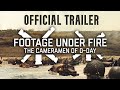 Footage under fire the cameramen of dday  official trailer