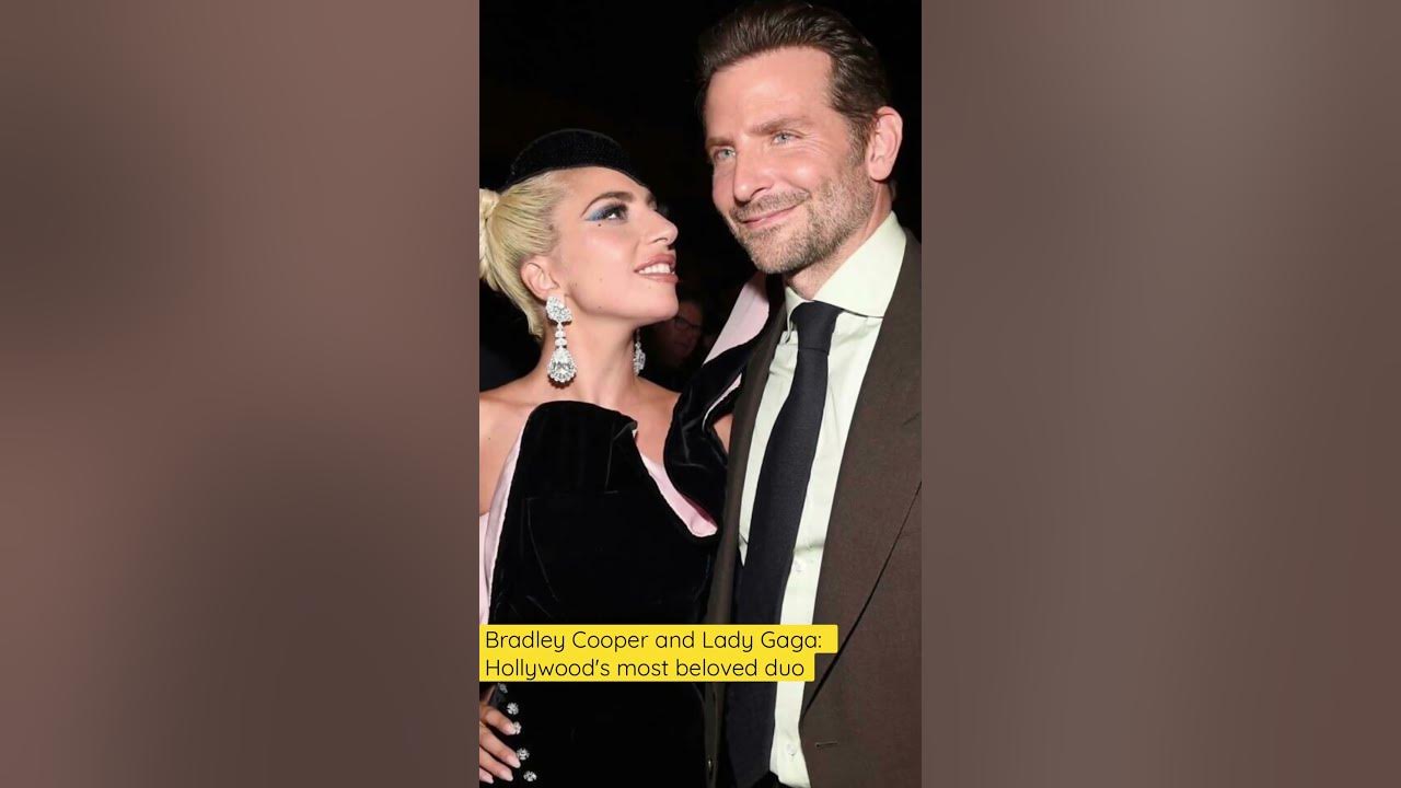 Bradley Cooper and Lady Gaga: Hollywood's most beloved duo Bradley Cooper and Lady Gaga: Hollywood's most beloved duo