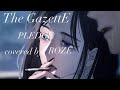 THE GAZETTE(ガゼット) PLEDGE 歌ってみた カラオケ covered by ROZE