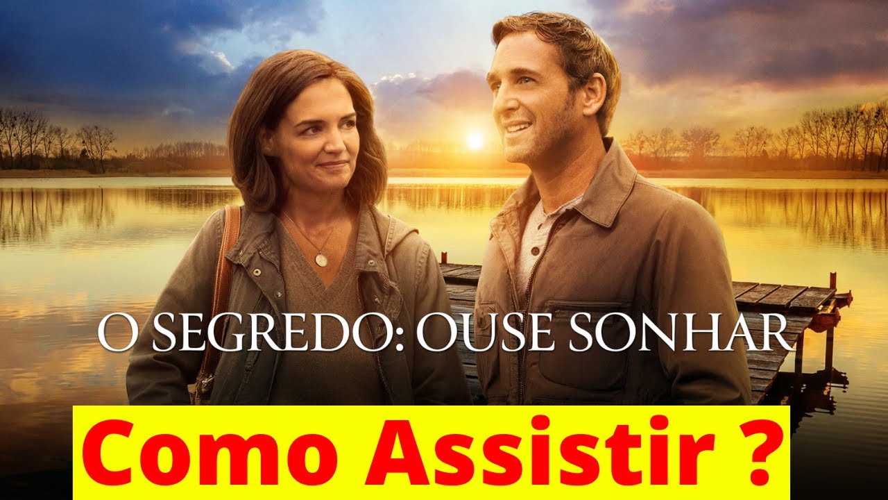 COMO e ONDE ASSISTIR O SEGREDO: OUSE SONHAR O FILME - YouTube