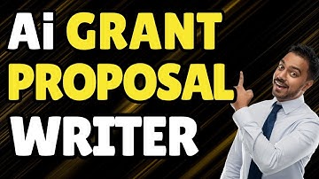How to Use AI to Write Grant Proposals | Ultimate Winning Tools