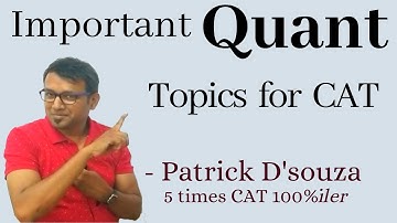 Important Quant Topics for CAT | Patrick D