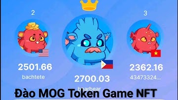 Hướng Dẫn Đào Token MOG Mã Thông Báo Tựa Game NFT Có App Store Và Android