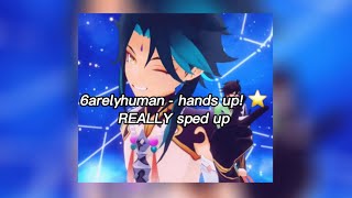 6Arelyhuman - Hands Up! (Really Sped Up)