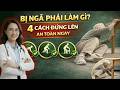 4 Bí Quyết Tự Đứng Lên An Toàn Khi Không May Bị Ngã