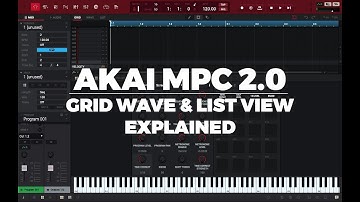 AKAI MPC 2.0 TUTORIAL | GRID WAVE & LIST VIEW EXPLAINED