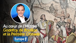 Au cœur de l'Histoire : Godefroy de Bouillon et la Première Croisade (Récit intégral)