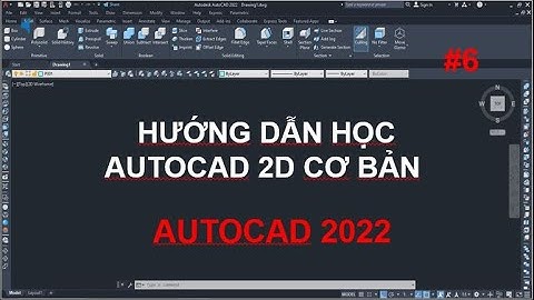 Tự Học AutoCAD  Hướng dẫn vẽ AutoCAD 2022 2D Cơ Bản  Bài 6