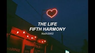 The Life - Fifth Harmony - Sub. Español