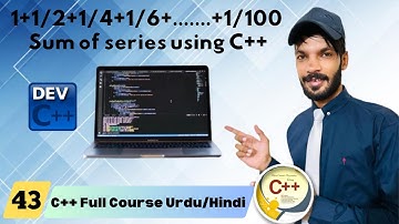 1+1/2+1/4+1/6+.......+1/100 Sum of series using C++ in 2024 URDU/HINDI