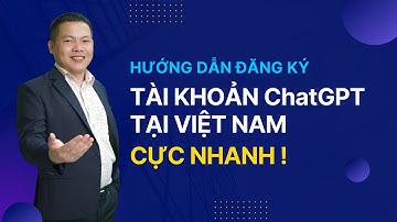 Cách đăng ký tài khoản ChatGPT tại Việt Nam cực nhanh
