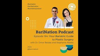 184: Your Bariatric Guide to Plastic Surgery with Dr. Omar Beidas and Stephanie Abeles