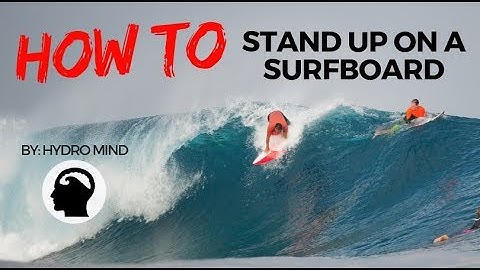How To Stand Up On A Surf Board