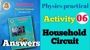 Activity no.6 Household circuit | 12th physics practical book solve |Answer & Solution |