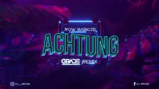 Rów Babicze - ACHTUNG (GRADE REMIX)